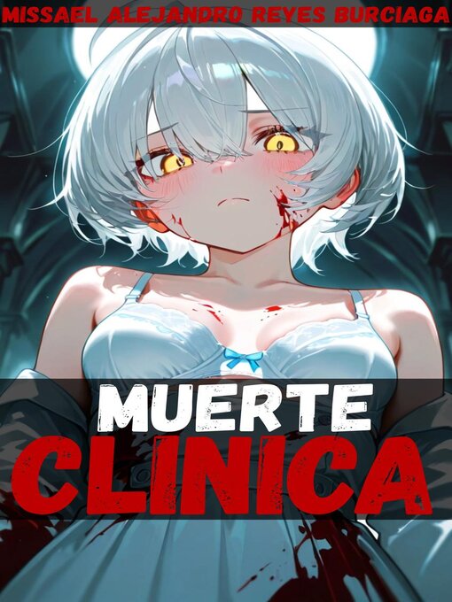 Title details for Muerte Clínica by Missael Alejandro Reyes Burciaga - Wait list